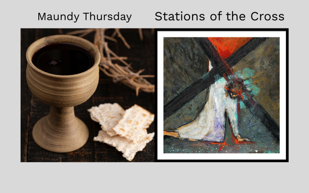 Maundy Thursday & Stations of the Cross Services, April 2 & 3, 2026