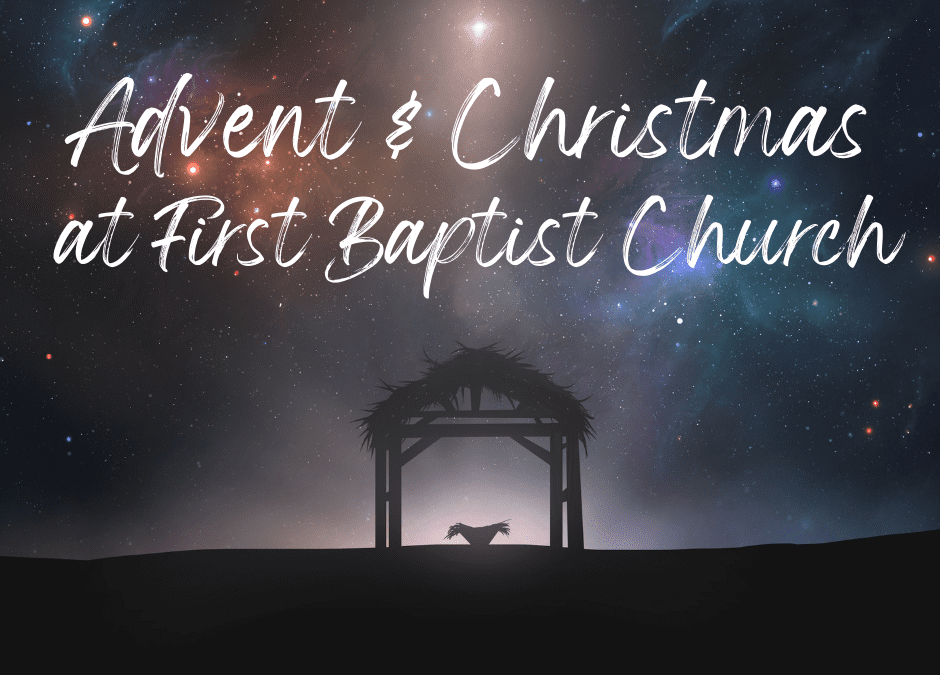 Advent & Christmas at First Baptist Church