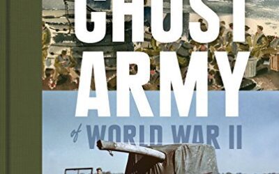 New In McCabe Library:  The Ghost Army of World War II